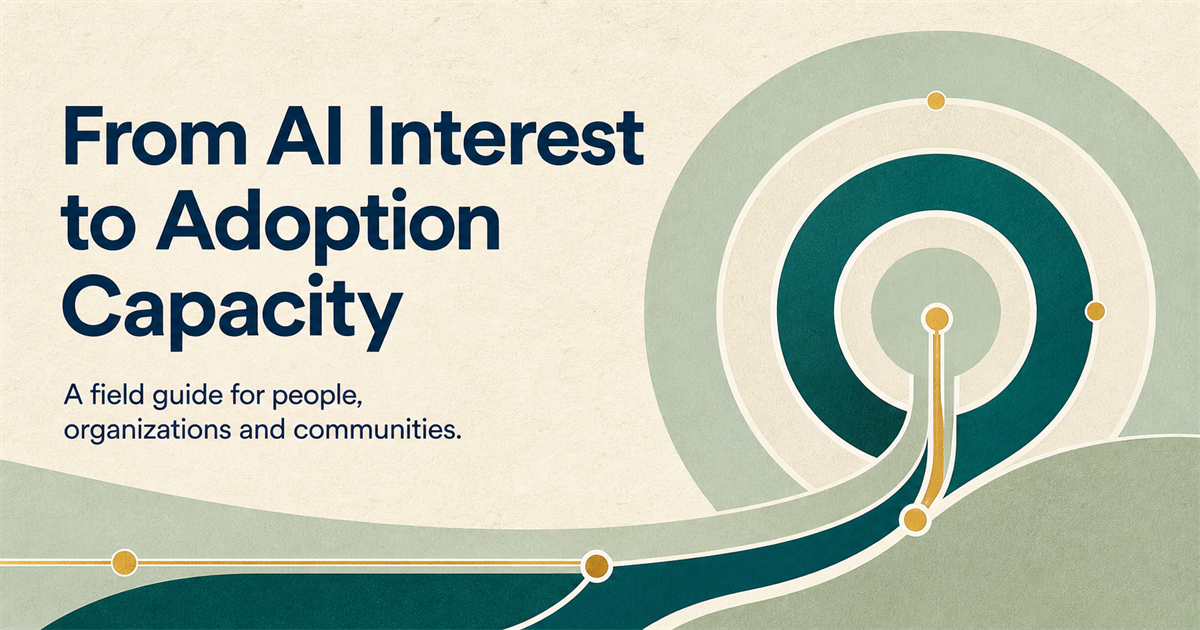 From AI Interest to Adoption Capacity — New Manual's field guide